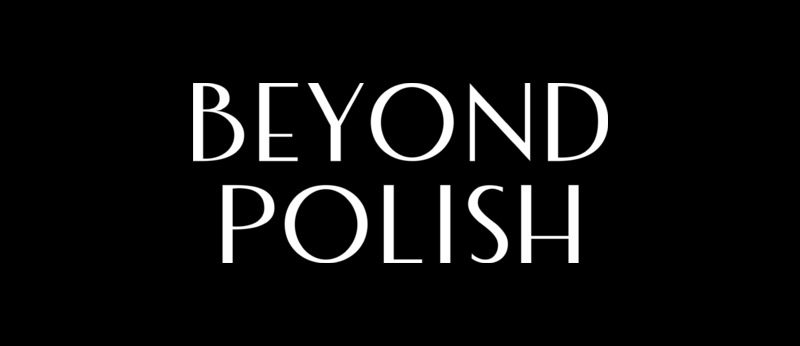 Beyond Polish