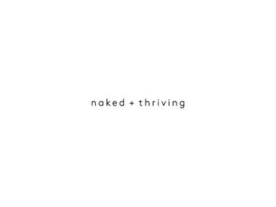 Naked & Thriving